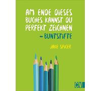 À la fin de ce livre, vous saurez dessiner parfaitement – Crayons de couleur