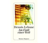 Am Ende einer Welt | Dennis Lehane Dennis Lehane (Auteur)