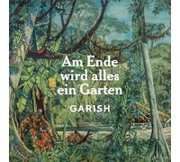 Am Ende Wird Alles Ein Garten