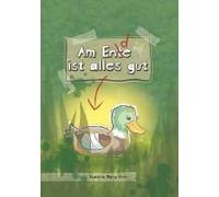 Am Ente Ist Alles Gut