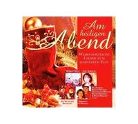 Am heiligen Abend - Weihnachtliche Lieder zum schönsten Fest [Various Artists - Edition Ariola Express]