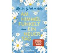 Am Himmel funkelt ein neuer Tag | Meike Werkmeister Meike Werkmeister (Auteur)