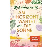 Am Horizont wartet die Sonne – roman – Goldmann