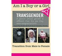 Am I A Boy of Girl Featuring Gayle Roberts-Transition from Male to Female