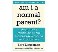Am I a Normal Parent? Sara Dimerman (Auteur)