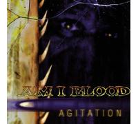 Am I Blood - Agitation