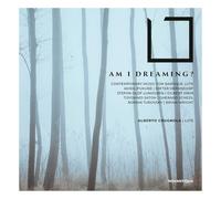 Am I Dreaming ?/Contemporary Music for Baroque Lute