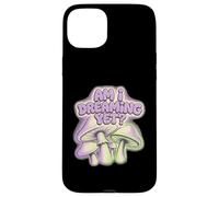 Am I Dreaming Yet Champignon Coque pour iPhone 15 Plus