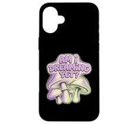 Am I Dreaming Yet Champignon Coque pour iPhone 16 Plus