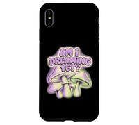 Am I Dreaming Yet Champignon Coque pour iPhone XS Max