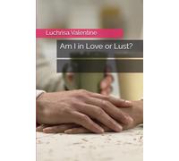 Am I in Love or Lust?