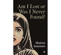 Am I Lost Or Was I Never Found ?
