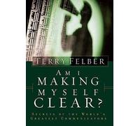 [Am I Making Myself Clear] (By: Terry Felber) [published: July, 2008]