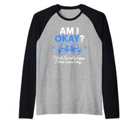 AM I OKAY? Ruban Bleu Citation Inspirante Santé Mentale Manche Raglan