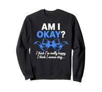 AM I OKAY? Ruban Bleu Citation Inspirante Santé Mentale Sweatshirt