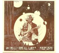 Am I Really Here All Alone