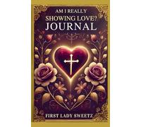 Am I Really Showing Love? Journal