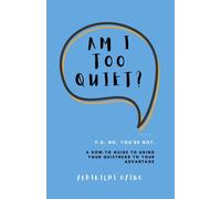 Am I Too Quiet?