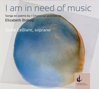 Am in Need of Music: Songs on Poems by Elizabeth