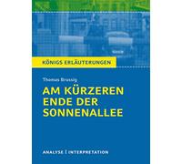 Am kürzeren Ende der Sonnenallee. Textanalyse und Interpretation zu Thomas Brussig: Alle erforderlichen Infos für Abitur, Matura, Klausur und Referat plus Prüfungsaufgaben mit Lösungen