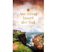 Am Mittag lauert der Tod Ein Krimi in Irland - Molly Flanaghan - Aufbau digital - ebook (ePub) - Livre