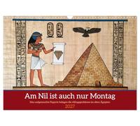 Am Nil ist auch nur Montag (Wandkalender 2027 DIN A3 quer), CALVENDO Monatskalender: Alltag gestern wie heute - Humor, der die Jahrtausende überdauert