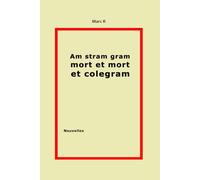 Am stram gram mort et mort et colegram