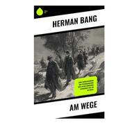Am Wege: Feine Beobachtungen und psychologische Tiefe in der dänischen Landschaft des fin de siècle