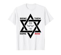 Am Yisrael Chai - Star of David Israel - Bring Them Home NOW T-Shirt
