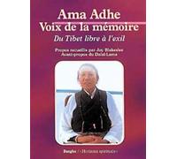 Ama Adhe, voix de la mémoire : Du Tibet libre à l'exil