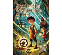 Amad and the Lost Invention of Light