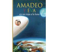 Amadeo y Eva: en un viaje a la luna