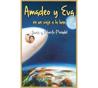 Amadeo y Eva: en un viaje a la luna