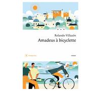 Amadeus à bicyclette - Rolando Villazon - Philippe Rey - broché - Roman