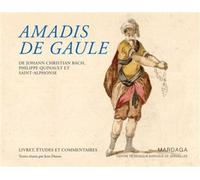 Amadis de Gaule De Johann Christian Bach, Philippe Quinault et Saint-Alphonse - Jean Duron - Mardaga - broché - Livre
