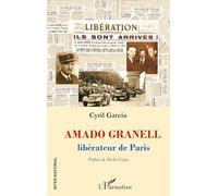 Amado Granell: Libérateur de Paris