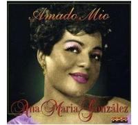 Amado Mio by Gonzalez, Ana Maria (2009-12-01)