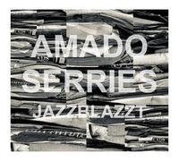 Amado,Rodrigo / Serries,Dirk - Jazzblazzt [Compact Discs]