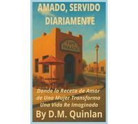 AMADO, SERVIDO DIARIAMENTE: Donde la Receta de Amor de Una Mujer Transforma Una Vida Re Imaginado