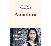 Amadora Une enfance tzigane - Dominique Simonnot - Seuil - broché - Essai