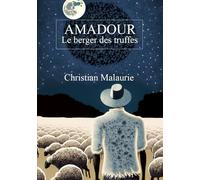 Amadour, le berger des truffes