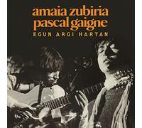 AMAIA ZUBIRIA-PASCAL GAIGNE * EGUN HARGI HARTAN