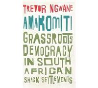 Amakomiti by Trevor Ngwane Trevor Ngwane (Auteur)