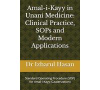 Amal-i-Kayy in Unani Medicine: Clinical Practice, SOPs and Modern Applications: Standard Operating Procedure (SOP) for Amal-i-Kayy (Cauterization)