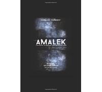Amalek: Leur mission, sauver Israël. Leur destination, l'enfer.