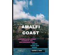 AMALFI COAST: CLIFFSIDE PATHS, ANCIENT STAIRWAYS, AND MEDITERRANEAN VIEWS