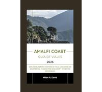 Amalfi Coast Guía de viajes 2026: Explora el paraíso costero de Italia con consejos de expertos,tesoros por descubrir y momentos memorables.