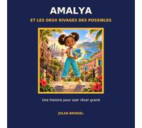 AMALYA ET LES DEUX RIVAGES DES POSSIBLES