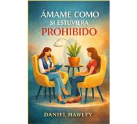 Ámame Como Si Estuviera Prohibido: Fama, Ética, Una Decisión Imprudente