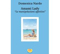Amami Lady. Le manipolazioni affettive